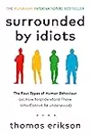 Surrounded by Idiots: How to Understand Those Who Cannot Be Understood