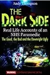 The Dark Side: Real Life Accounts of an NHS Paramedic