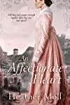 An Affectionate Heart: A Pride and Prejudice Variation