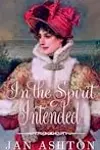 In the Spirit Intended: Variations on a Jane Austen Christmas