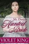 Mr. Darcy's Hunted Bride: A Pride and Prejudice Variation