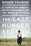 The Last Hunger Season: A Year in an African Farm Community on the Brink of Change