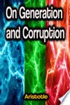 On Generation and Corruption