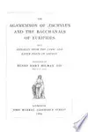 Agamemnon of Aeschylus and the Bacchanals of Euripides