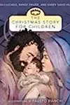 The Christmas Story for Children