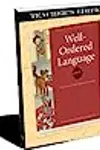 Well-Ordered Language: The Curious Child's Guide to Grammar Teacher's Edition Level 1A