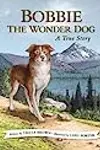 Bobbie the Wonder Dog: A True Story