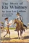 The Story of Eli Whitney