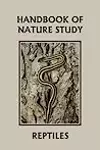 Handbook of Nature Study: Reptiles