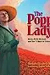 The Poppy Lady: Moina Belle Michael and Her Tribute to Veterans