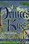 The Princess and the Kiss: A Story of God's Gift of Purity