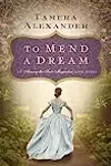 To Mend a Dream: A Southern Love Story