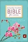 Everyday Matters Bible for Women (Hardcover): Practical Encouragement to Make Every Day Matter