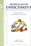 Kindergarten Enrichment Guide: Memoria Press Classical Core Curriculum