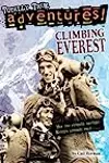 Climbing Everest (Totally True Adventures): How Two Friends Reached Earth's Highest Peak