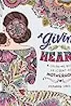 A Giving Heart: A Coloring Book Celebrating Motherhood