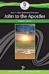 New Testament Overview Beginner: John to the Apostles, Teacher Edition Part #1