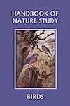 Handbook of Nature Study: Birds