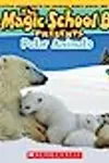 Magic School Bus Presents: Polar Animals: A Nonfiction Companion to the Original Magic School Bus Series