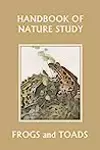 Handbook of Nature Study: Frogs and Toads