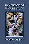 Handbook of Nature Study: Earth and Sky