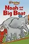 The Beginner's Bible Noah and the Big Boat