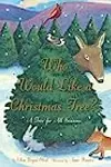 Who Would Like a Christmas Tree?: A Tree for All Seasons