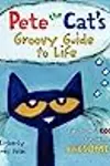 Pete the Cat's Groovy Guide to Life