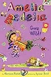 Amelia Bedelia Goes Wild!