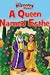 The Beginner's Bible A Queen Named Esther