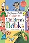 The Barnes & Noble Guide to Children's Books