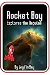 Rocket Boy Explores the Nebulae