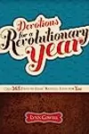 Devotions for a Revolutionary Year: 365 Days of Jesus' Radical Love for You