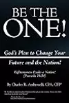 Be the One!: God's Plan to Change Your Future and the Nation!