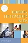 Raising Motivated Kids: Inspiring Enthusiasm for a Great Start in Life