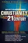 Spirit-Empowered Christianity in the 21st Century: Insights, Analysis, and Future Trends from World-Renowned Scholars