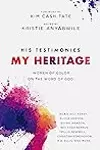 His Testimonies, My Heritage