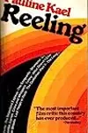 Reeling: Film Writings, 1972-1975