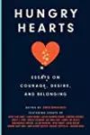 Hungry Hearts: Essays on Courage, Desire, and Belonging