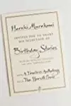 Birthday Stories: Selected and Introduced by Haruki Murakami