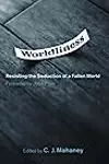Worldliness: Resisting the Seduction of a Fallen World