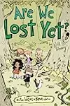 Are We Lost Yet?: Another Wallace the Brave Collection