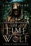 The Time of the Wolf: A Novel of Medieval England