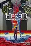 Hexed: The Harlot & The Thief, Vol. 3