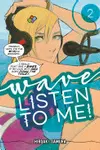 Wave, Listen to Me!, Vol. 2