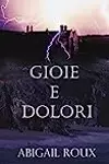 Gioie e dolori