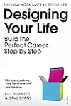 Designing Your Life: Build a Life that Works for You