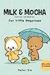 Milk & Mocha: Our Little Happiness