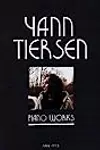 Yann Tiersen - Piano Works: 1994-2003