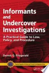Informants and Undercover Investigations